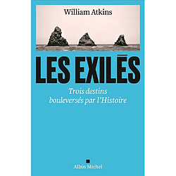 Les exilés : trois destins bouleversés par l'histoire - Occasion