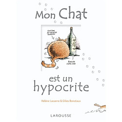 Mon chat est un hypocrite : et en plus il est gros - Occasion