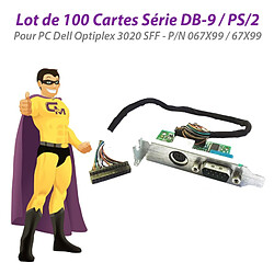 Lot x100 Cartes PS/2 Série DB9M Dell 3020 SFF KMCOM1 067X99 67X99 Low Profile - Occasion