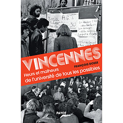 Vincennes : heurs et malheurs de l'université de tous les possibles - Occasion