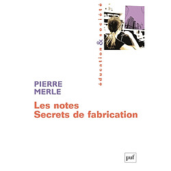 Les notes, secrets de fabrication - Occasion