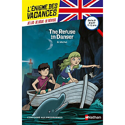 The refuge in danger : de la 6e à la 5e, 11-12 ans : conforme aux programmes