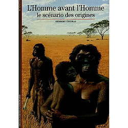 L'Homme avant l'homme : le scénario des origines