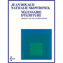 Nécessaire d'écriture : conseils aux jeunes romanciers - Occasion