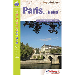 Paris... à pied : une découverte originale de la capitale