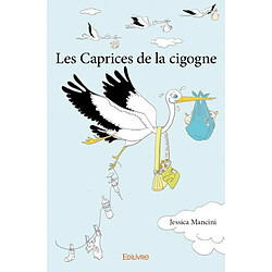 Les caprices de la cigogne