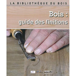 Bois : guide des finitions - Occasion