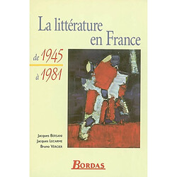 La littérature en France de 1945 à 1981 - Occasion