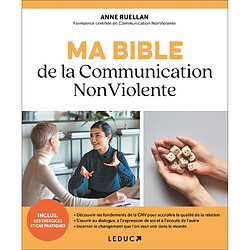 Ma bible de la communication non violente