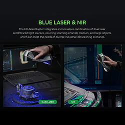 Acheter Creality Raptor 3D Scanner, Hybrid Blue Laser NIR, 60fps Scanning Speed, Objects Between 5-2000mm, 24-bit Full-Color ScanAnti-shaking