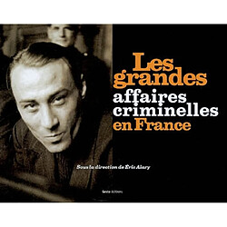 Les grandes affaires criminelles en France - Occasion