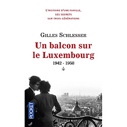 Saga parisienne. Vol. 1. Un balcon sur le Luxembourg : 1942-1958 - Occasion