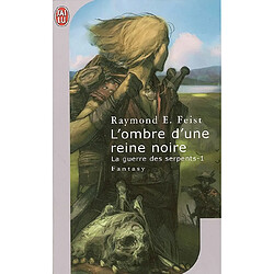 Krondor : la guerre des serpents. Vol. 1. L'ombre d'une reine noire - Occasion