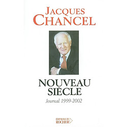 Nouveau siècle : journal 1999-2002