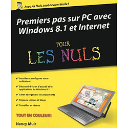 Premiers pas sur PC avec Windows 8.1 et Internet pour les nuls - Occasion