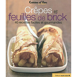 Crêpes et feuilles de brick : 40 recettes faciles et gourmandes - Occasion