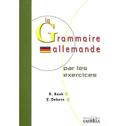 La grammaire allemande par les exercices