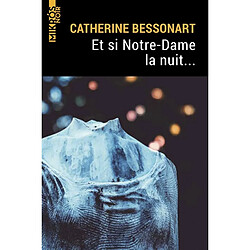 Et si Notre-Dame la nuit...