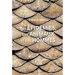 Des épidémies, des animaux et des hommes