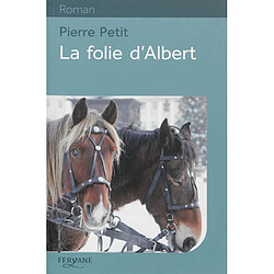 La folie d'Albert