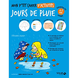 Mon p'tit cahier d'activités jours de pluie : parentalité ludique, 4-8 ans