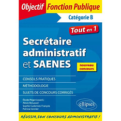 Secrétaire administratif et SAENES : catégorie B : tout en 1