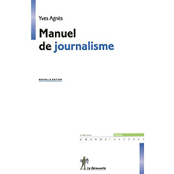 Manuel de journalisme : écrire pour le journal - Occasion