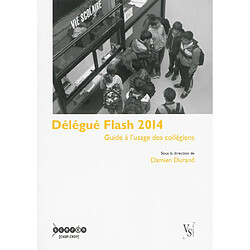 Délégué flash 2014 : guide à l'usage des collégiens - Occasion