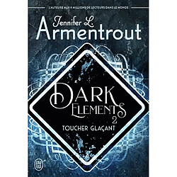 Dark elements. Vol. 2. Toucher glaçant - Occasion