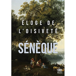 Eloge de l'oisiveté. Cinq lettres à Lucilius sur l'otium