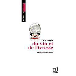 Les mots du vin et de l'ivresse