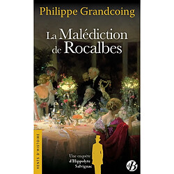 Une enquête d'Hippolyte Salvignac. La malédiction de Rocalbes : roman historique