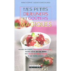 Mes petits déjeuners et goûters magiques