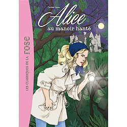 Alice. Vol. 2. Alice au manoir hanté - Occasion