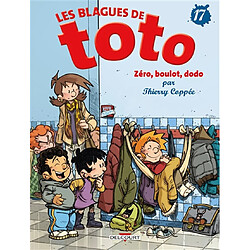 Les blagues de Toto. Vol. 17. Zéro, boulot, dodo