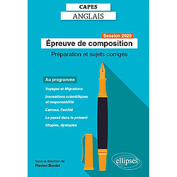 Epreuve de composition au Capes d'anglais : session 2020 : préparation et sujets corrigés - Occasion