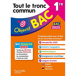 Tout le tronc commun 1re : bac 2025