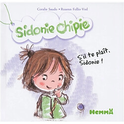 Sidonie chipie. S'il te plaît, Sidonie ! - Occasion