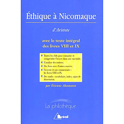 Ethique à Nicomaque, Aristote : avec le texte intégral des livres VIII et IX - Occasion