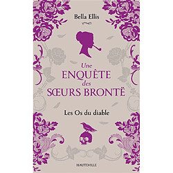 Une enquête des soeurs Brontë. Vol. 2. Les os du diable - Occasion