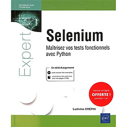 Selenium : maîtriser vos tests fonctionnels avec Python