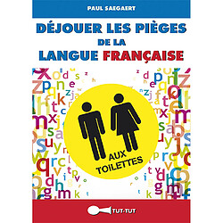 Déjouer les pièges de la langue française aux toilettes - Occasion