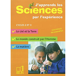 J'apprends les sciences par l'expérience cycles 2 et 3 - Occasion