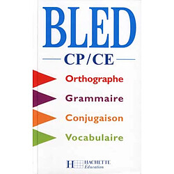 Bled, CP-CE : orthographe, conjugaison, grammaire, vocabulaire