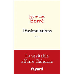 Dissimulations : la véritable affaire Cahuzac - Occasion