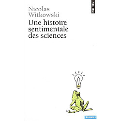 Une histoire sentimentale des sciences - Occasion