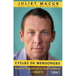 Cycles de mensonges : grandeur et décadence de Lance Armstrong