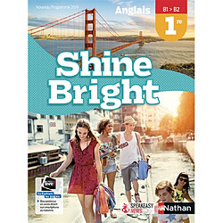 Shine bright : anglais 1re, B1-B2 : nouveau programme 2019 - Occasion