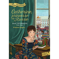 Catherine, princesse de Russie : Saint-Pétersbourg 1743-1745 - Occasion