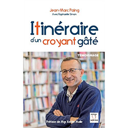 Itinéraire d'un croyant gâté